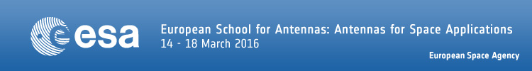 European School of Antennas: Antennas for Space Applications at the European Space Research and Technology Centre (March 2016)